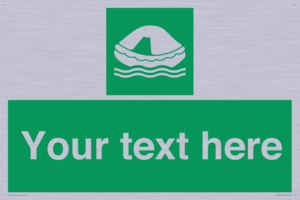 Custom sign safe condition Liferaft